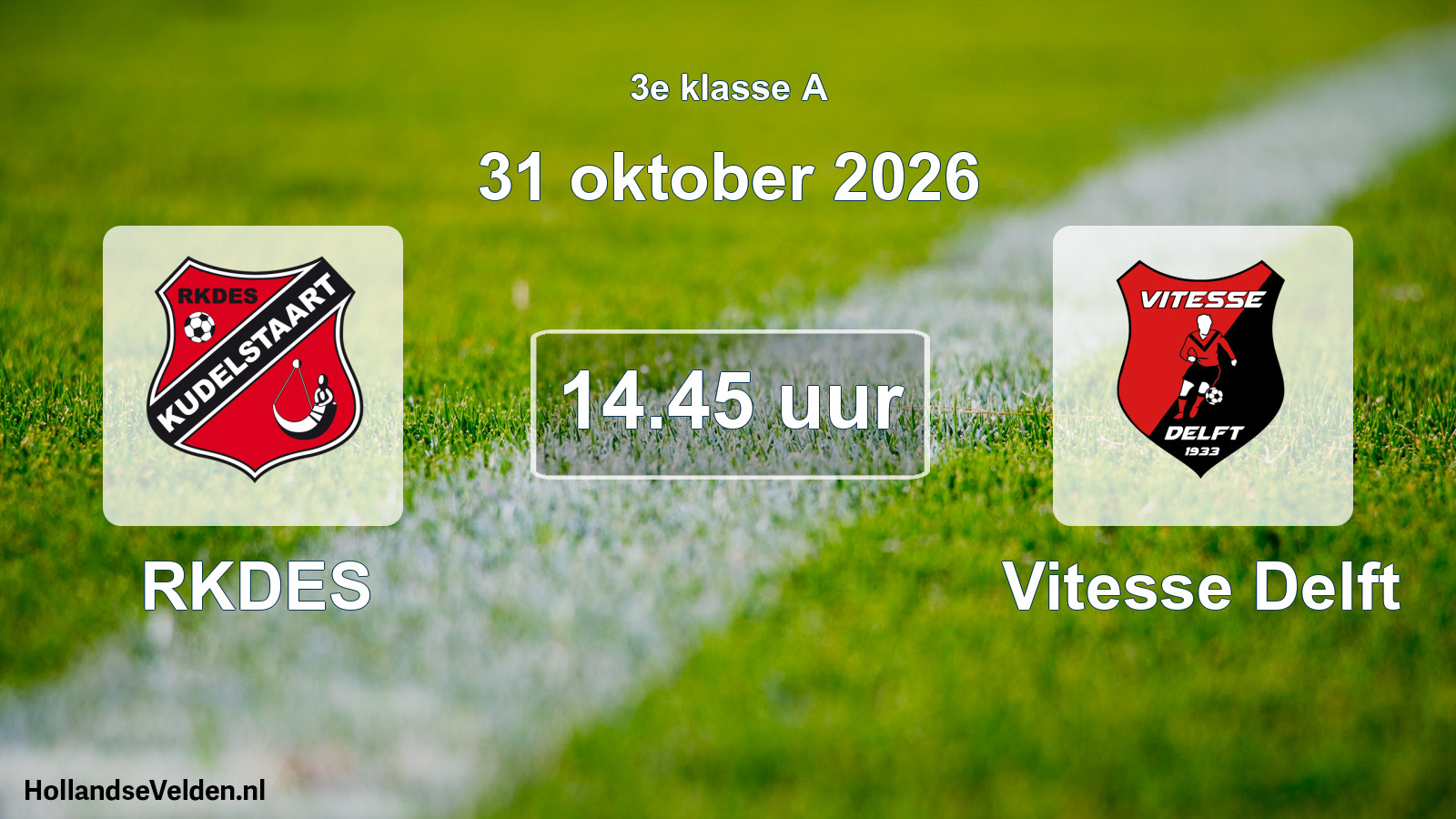 Geplande wedstrijd: RKDES - Vitesse Delft (31 oktober 2026)