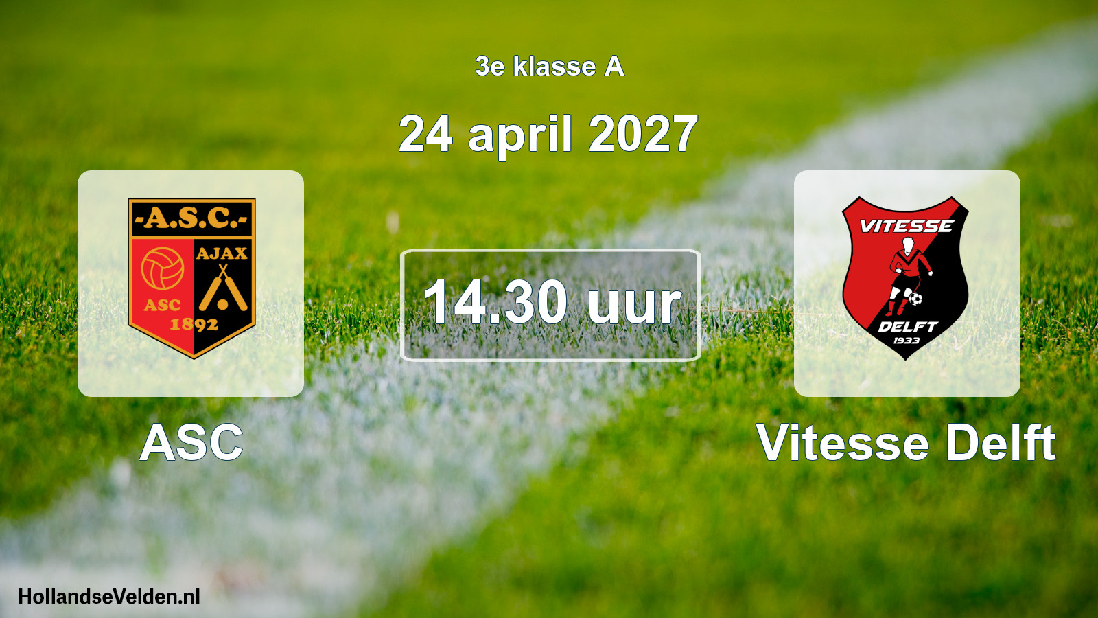 Geplande wedstrijd: ASC - Vitesse Delft (24 april 2027)