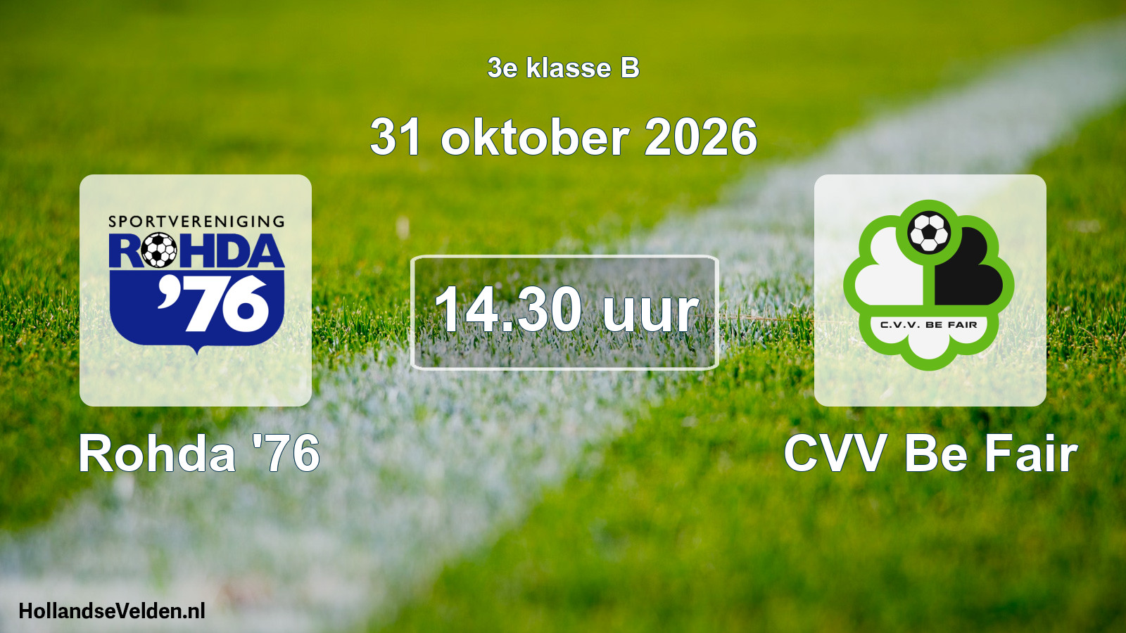 Geplande wedstrijd: Rohda '76 - CVV Be Fair (31 oktober 2026)