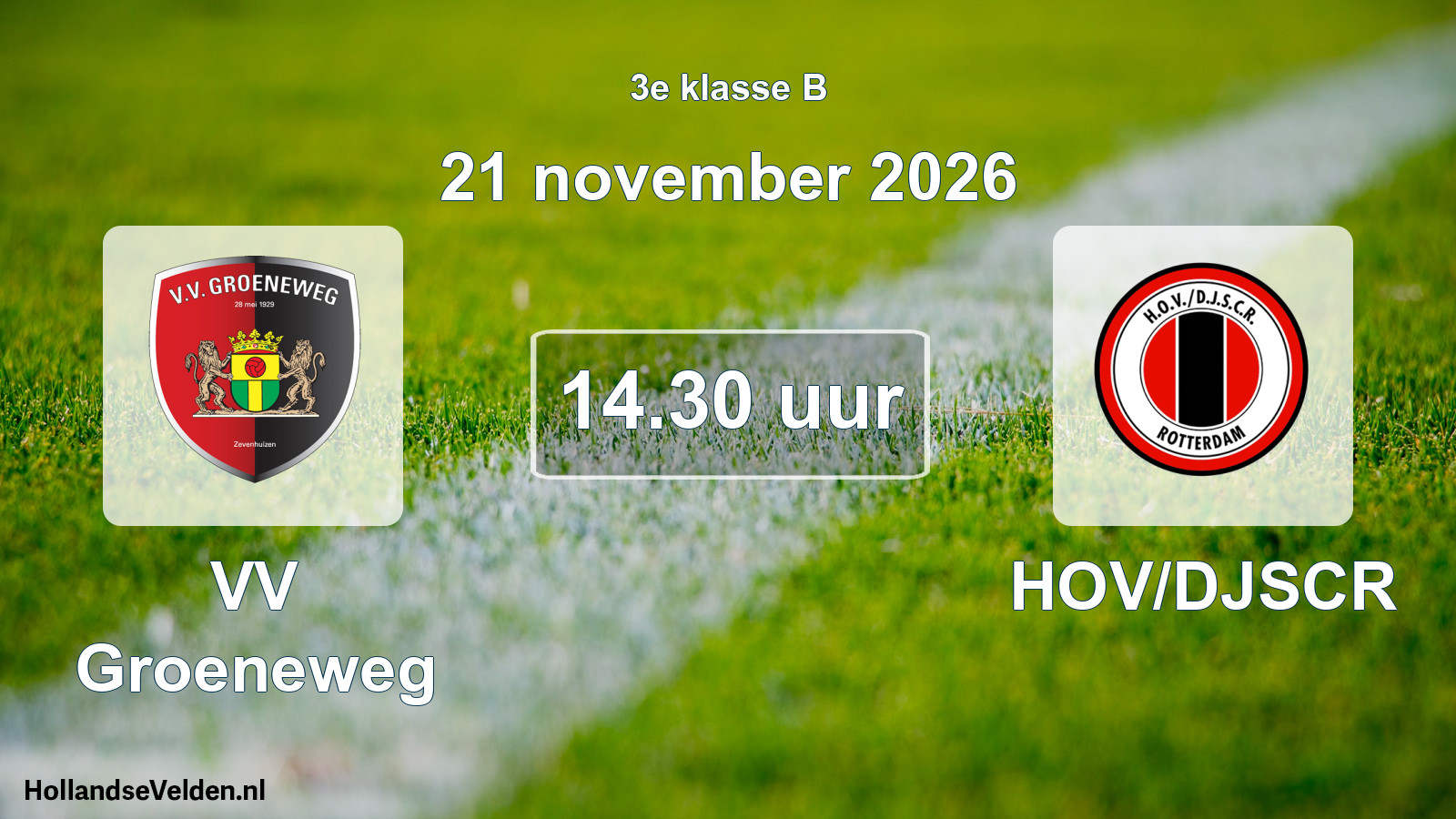 Geplande wedstrijd: VV Groeneweg - HOV/DJSCR (21 november 2026)