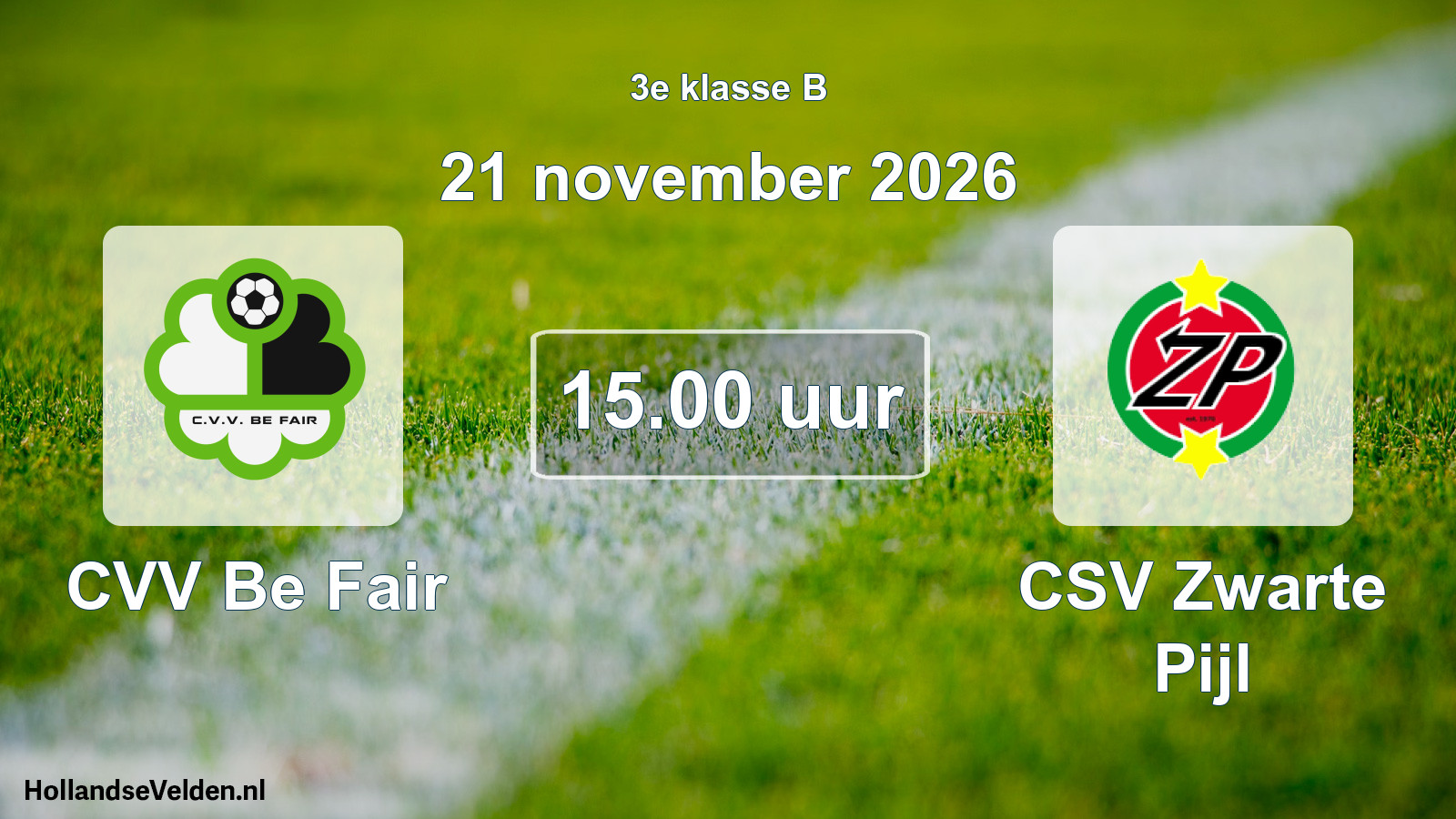 Geplande wedstrijd: CVV Be Fair - CSV Zwarte Pijl (21 november 2026)