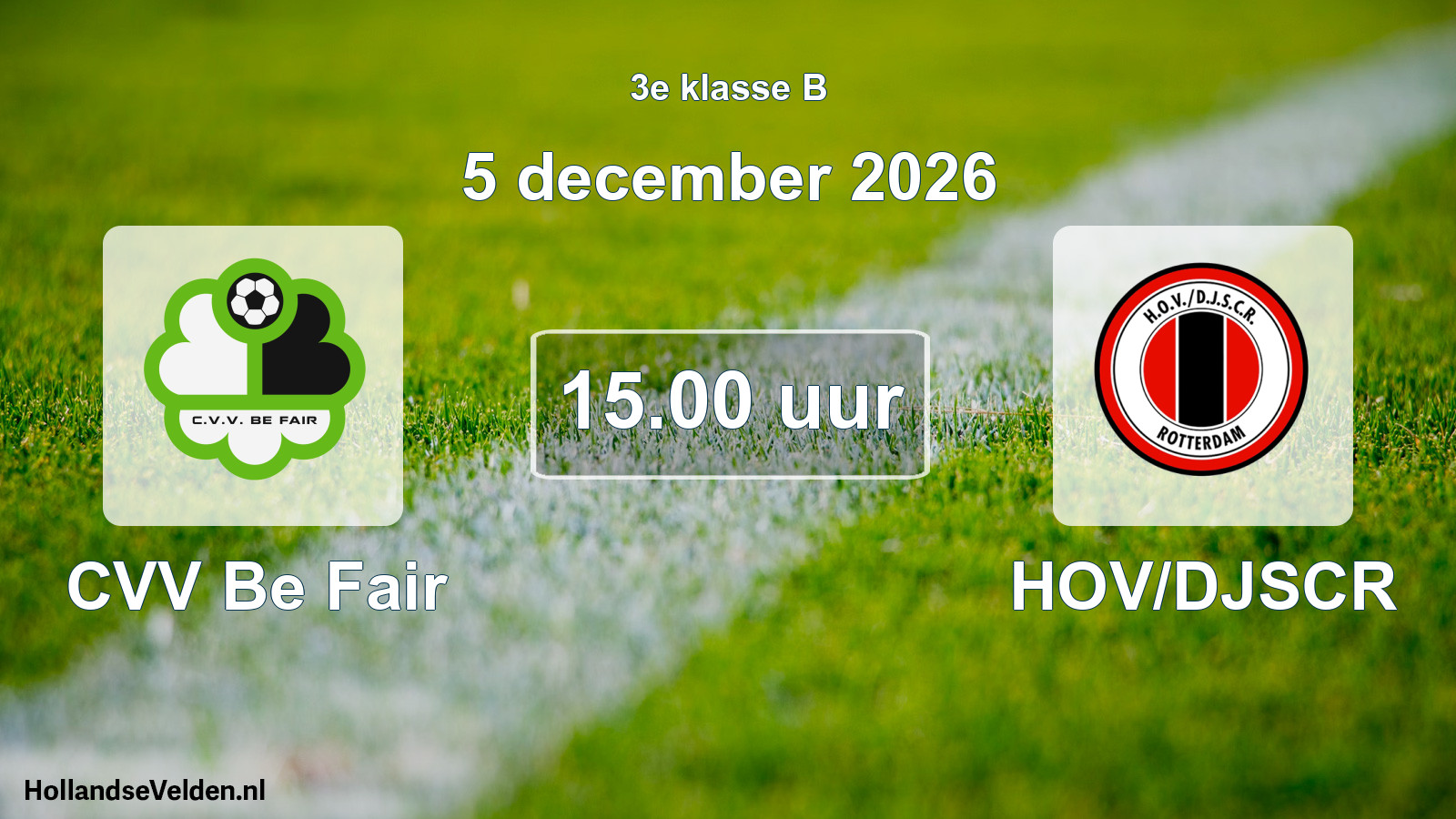 Geplande wedstrijd: CVV Be Fair - HOV/DJSCR (5 december 2026)
