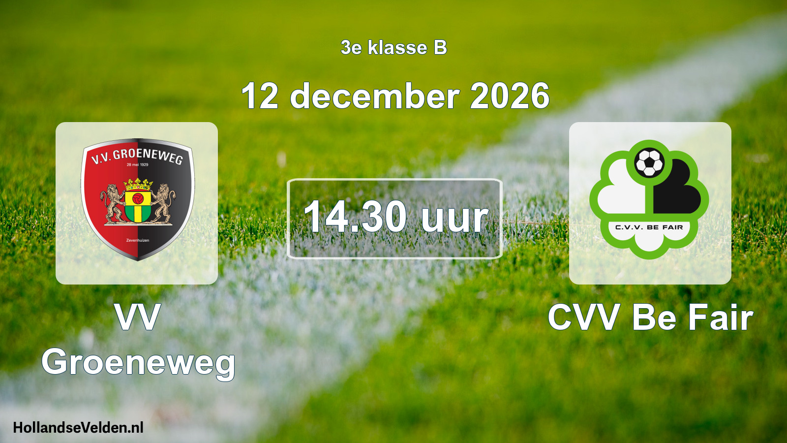 Geplande wedstrijd: VV Groeneweg - CVV Be Fair (12 december 2026)