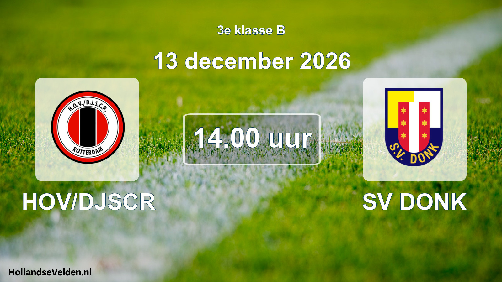 Geplande wedstrijd: HOV/DJSCR - SV DONK (13 december 2026)