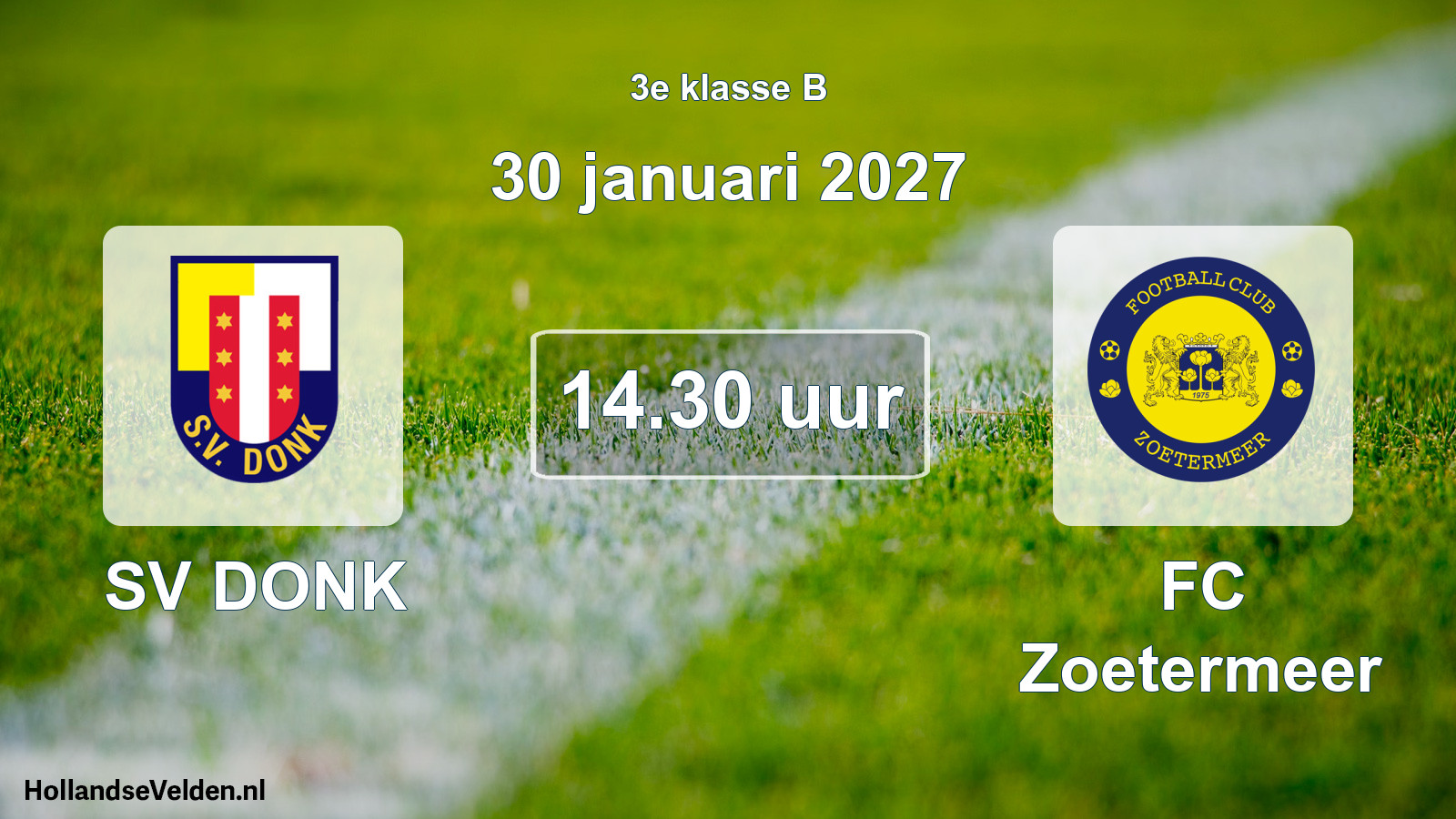 Geplande wedstrijd: SV DONK - FC Zoetermeer (30 januari 2027)