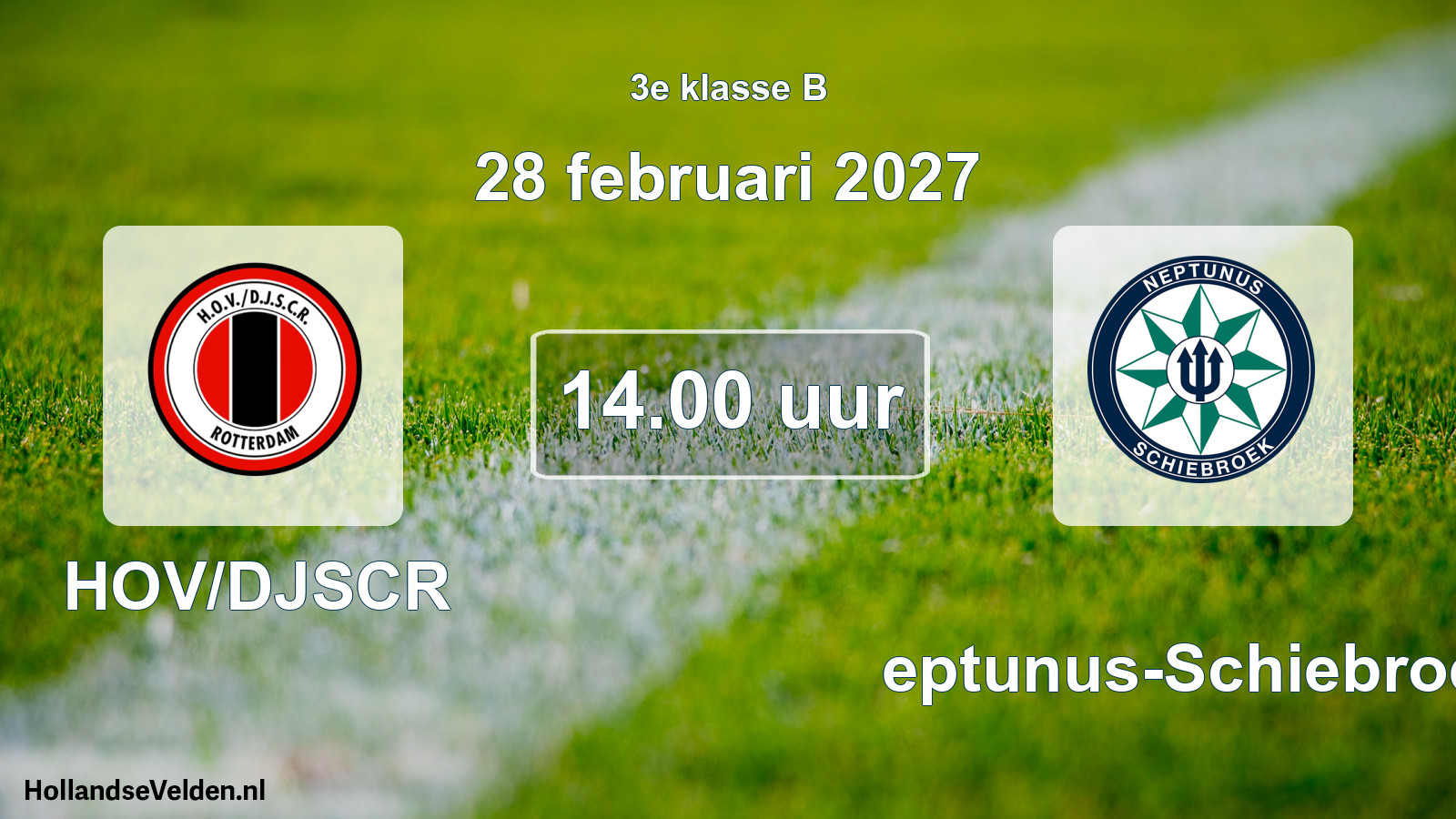 Geplande wedstrijd: HOV/DJSCR - Neptunus-Schiebroek (28 februari 2027)