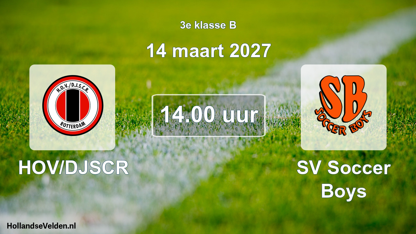 Geplande wedstrijd: HOV/DJSCR - SV Soccer Boys (14 maart 2027)