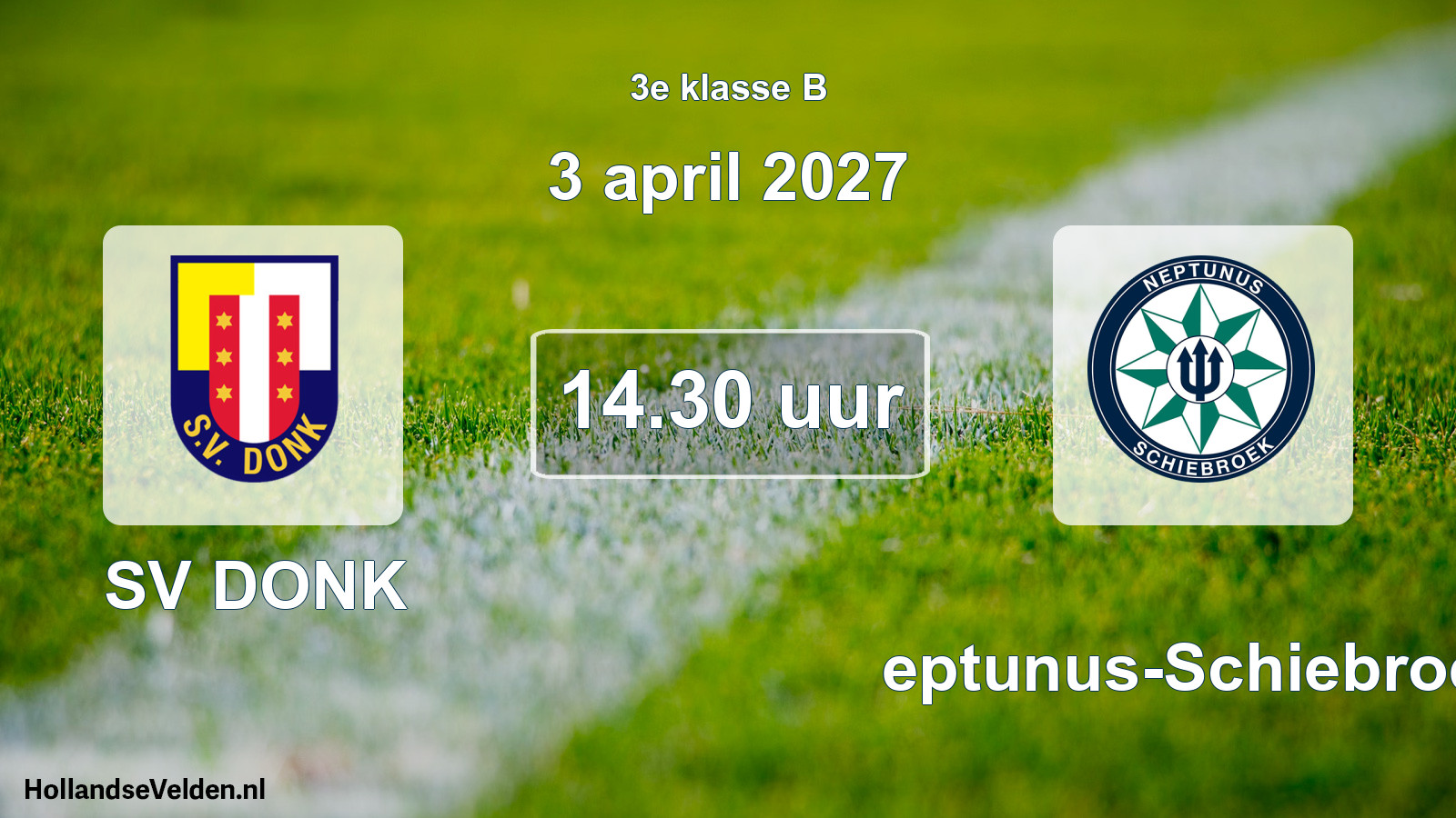 Geplande wedstrijd: SV DONK - Neptunus-Schiebroek (3 april 2027)
