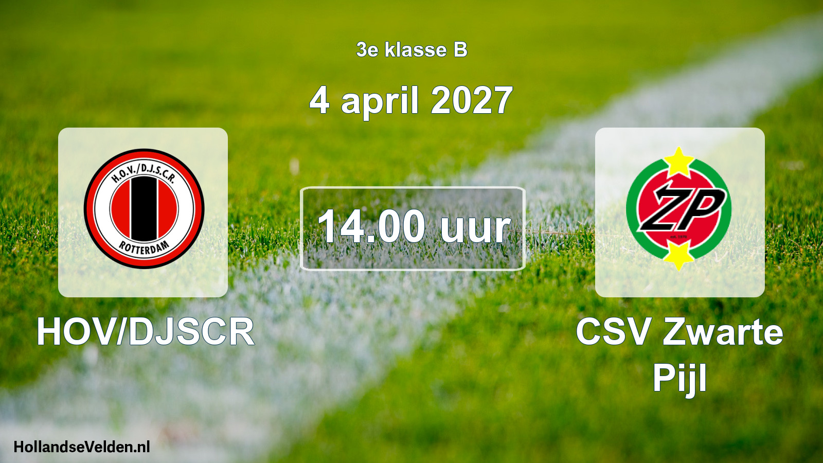 Geplande wedstrijd: HOV/DJSCR - CSV Zwarte Pijl (4 april 2027)