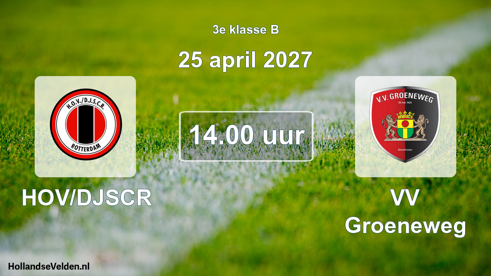 Geplande wedstrijd: HOV/DJSCR - VV Groeneweg (25 april 2027)