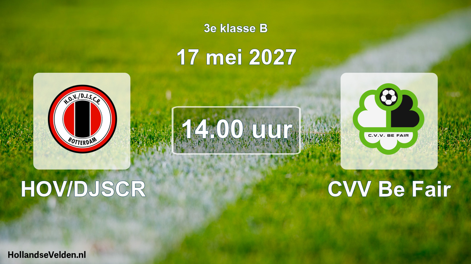 Geplande wedstrijd: HOV/DJSCR - CVV Be Fair (17 mei 2027)
