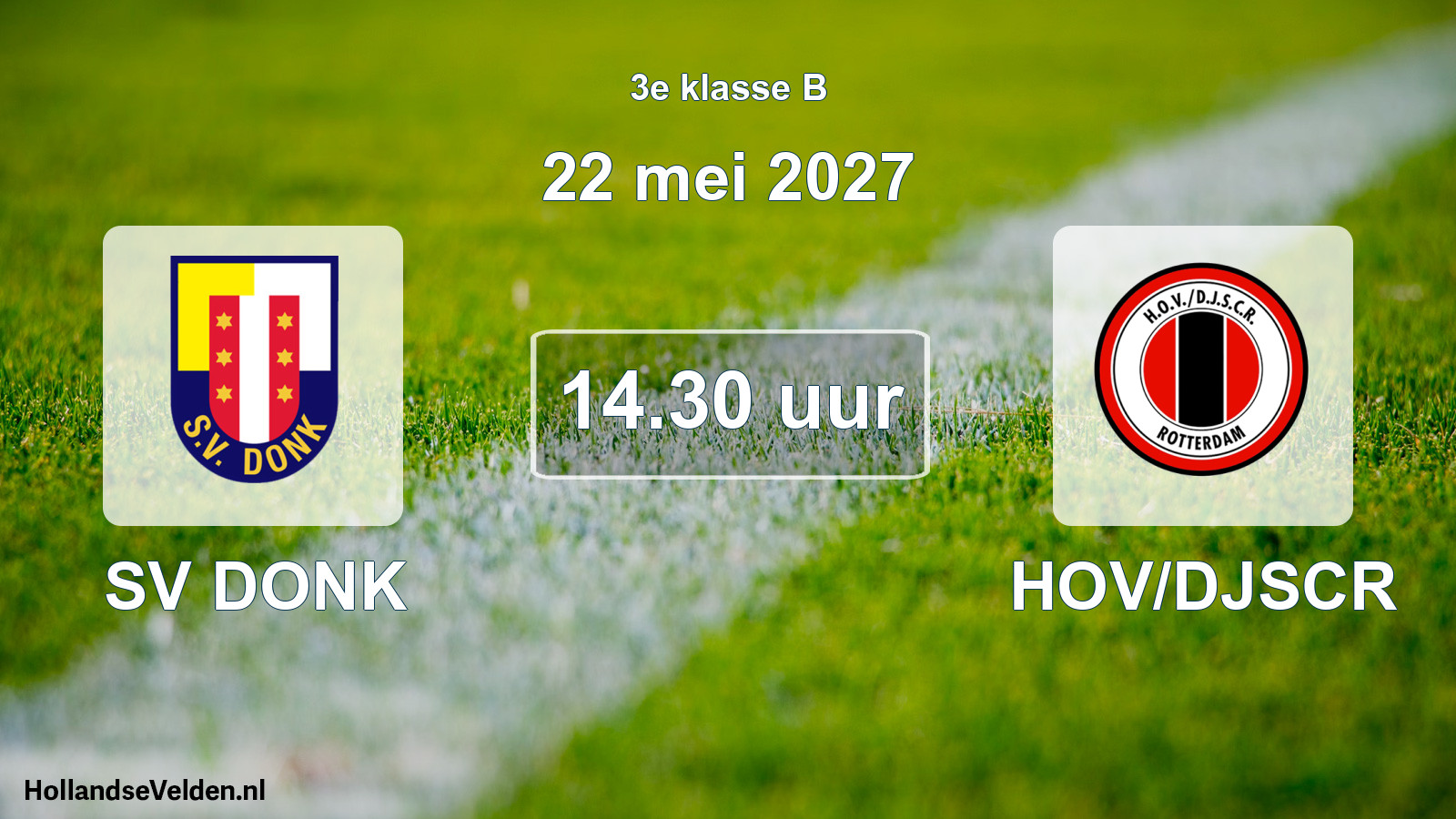 Geplande wedstrijd: SV DONK - HOV/DJSCR (22 mei 2027)