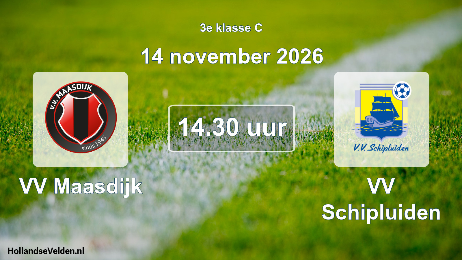 Geplande wedstrijd: VV Maasdijk - VV Schipluiden (14 november 2026)