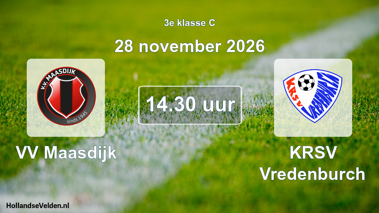 Geplande wedstrijd: VV Maasdijk - KRSV Vredenburch (28 november 2026)