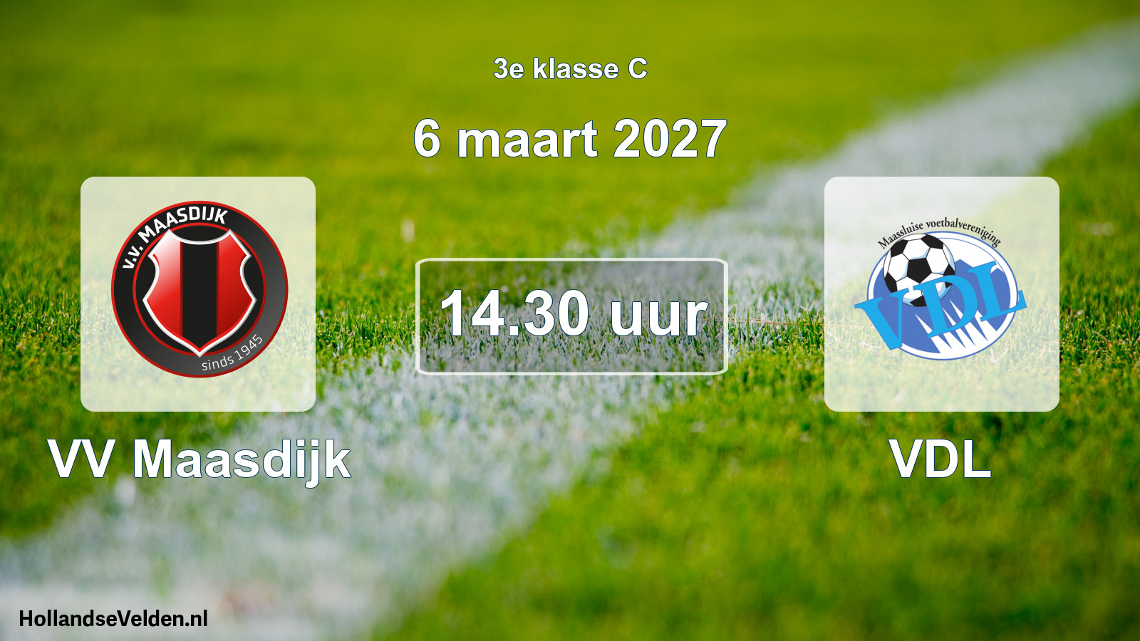 Geplande wedstrijd: VV Maasdijk - VDL (6 maart 2027)