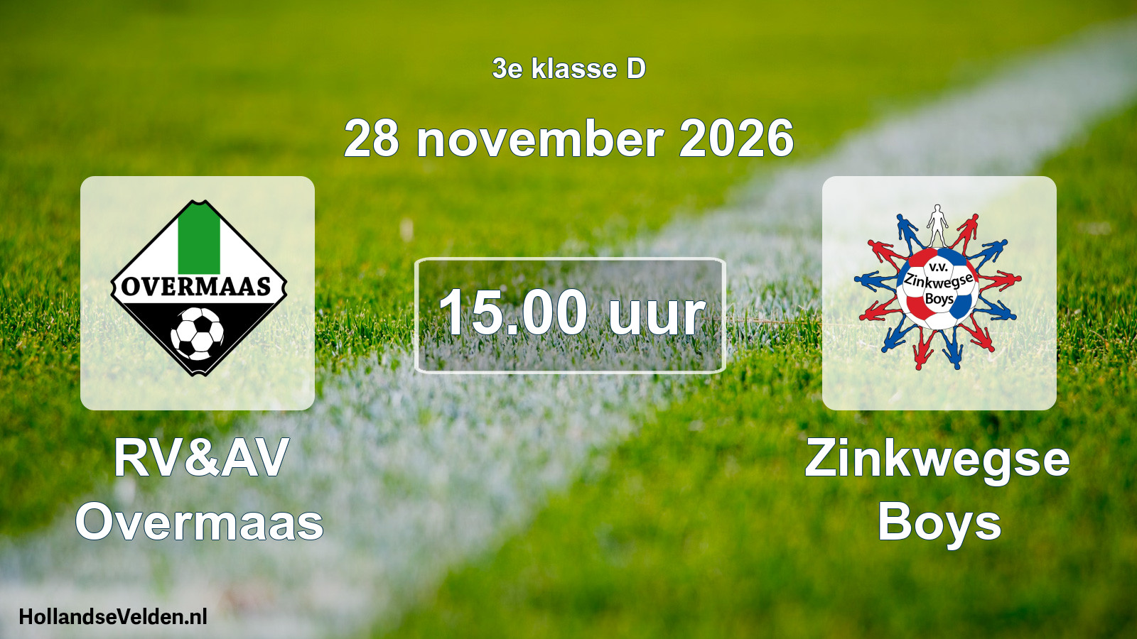 Geplande wedstrijd: RV&AV Overmaas - Zinkwegse Boys (28 november 2026)