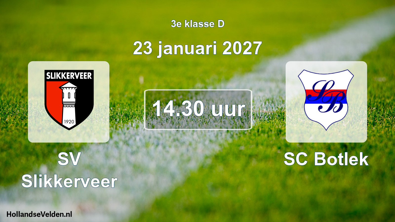 Geplande wedstrijd: SV Slikkerveer - SC Botlek (23 januari 2027)