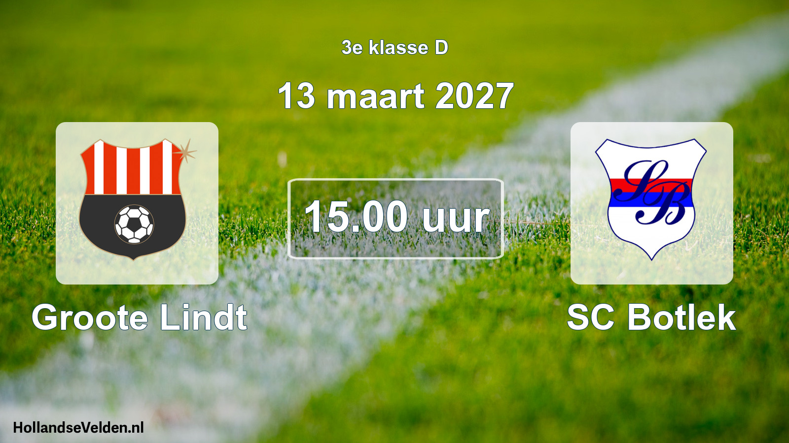 Geplande wedstrijd: Groote Lindt - SC Botlek (13 maart 2027)