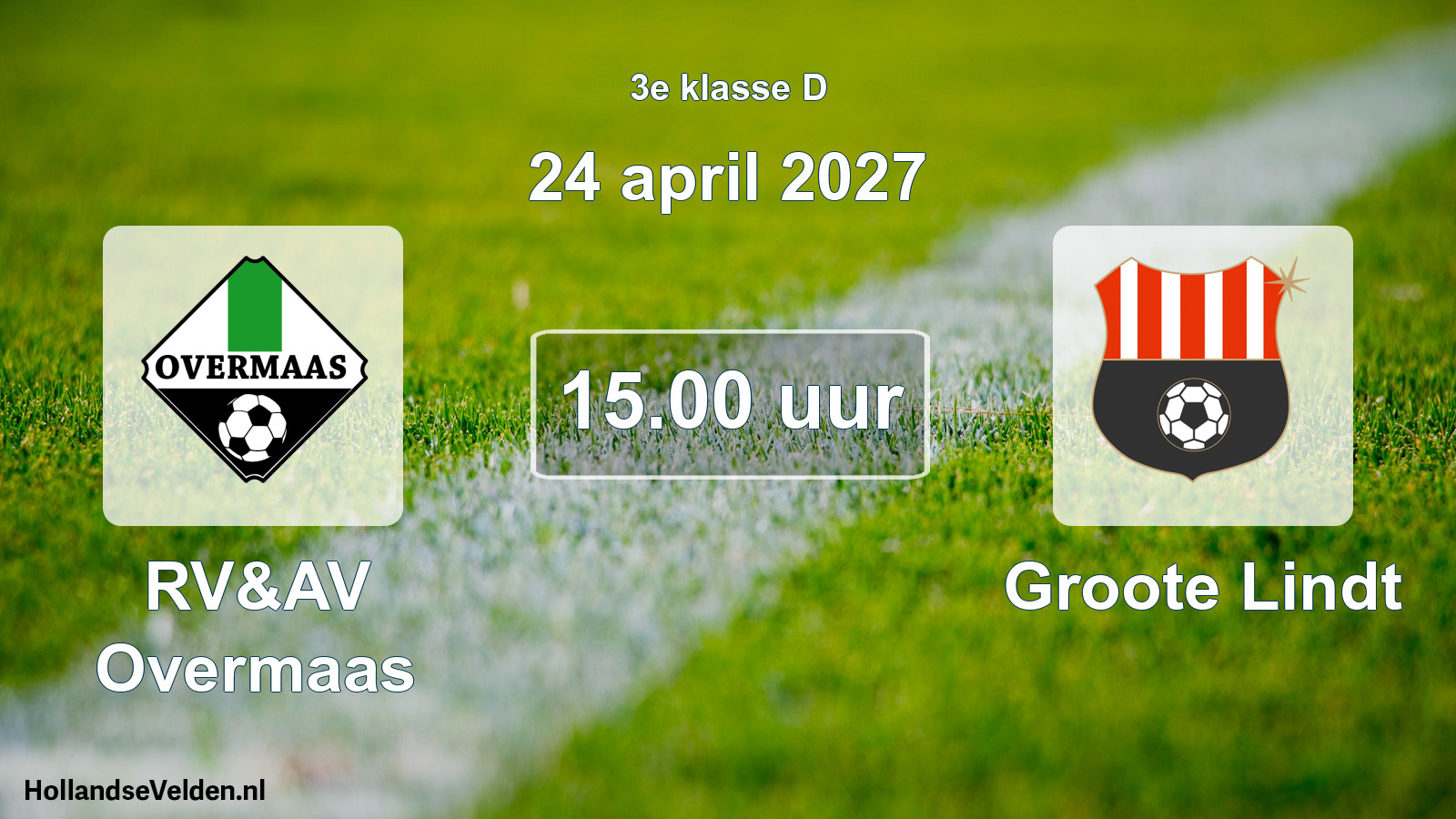 Geplande wedstrijd: RV&AV Overmaas - Groote Lindt (24 april 2027)