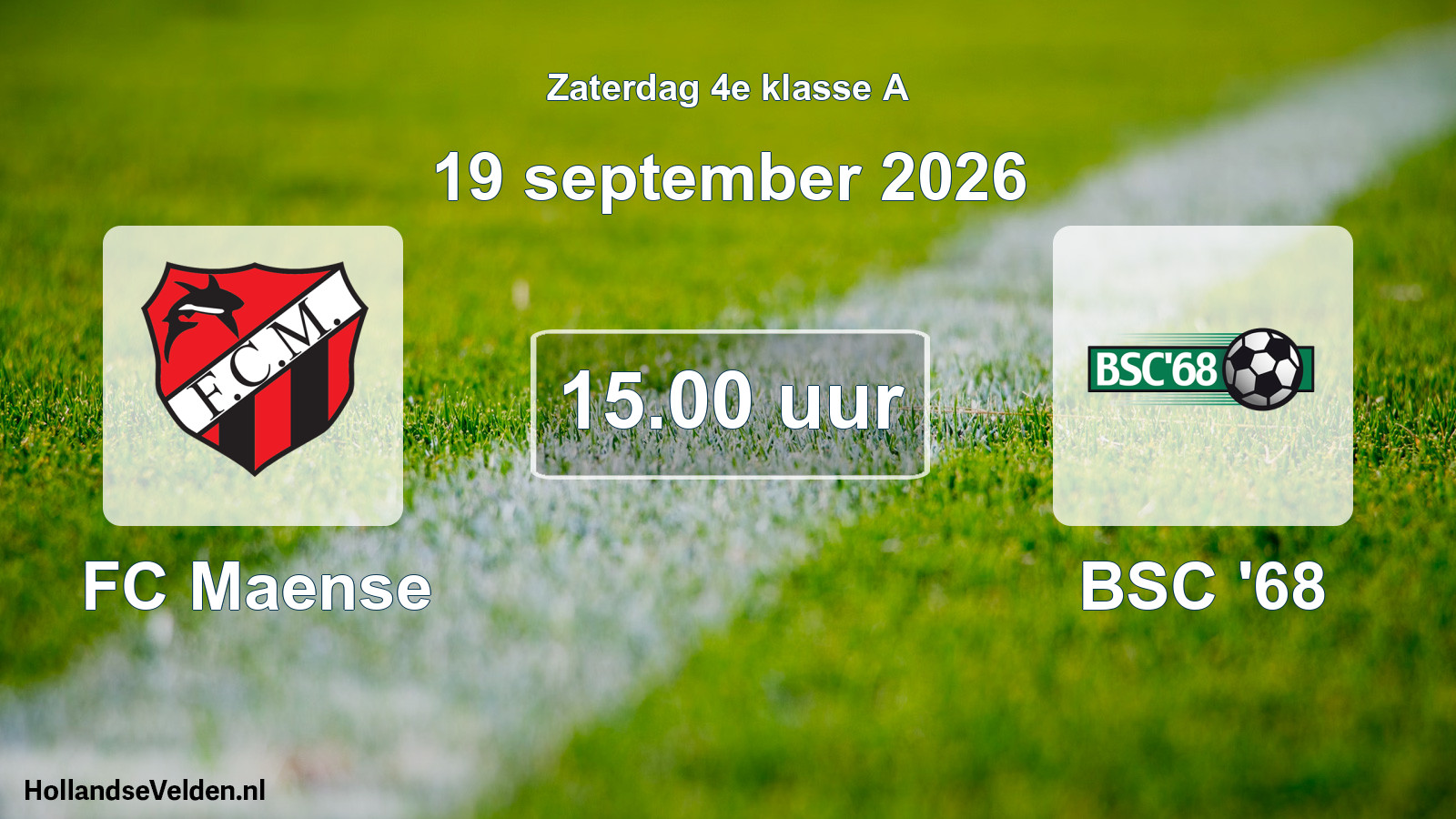 Geplande wedstrijd: FC Maense - BSC '68 (19 september 2026)