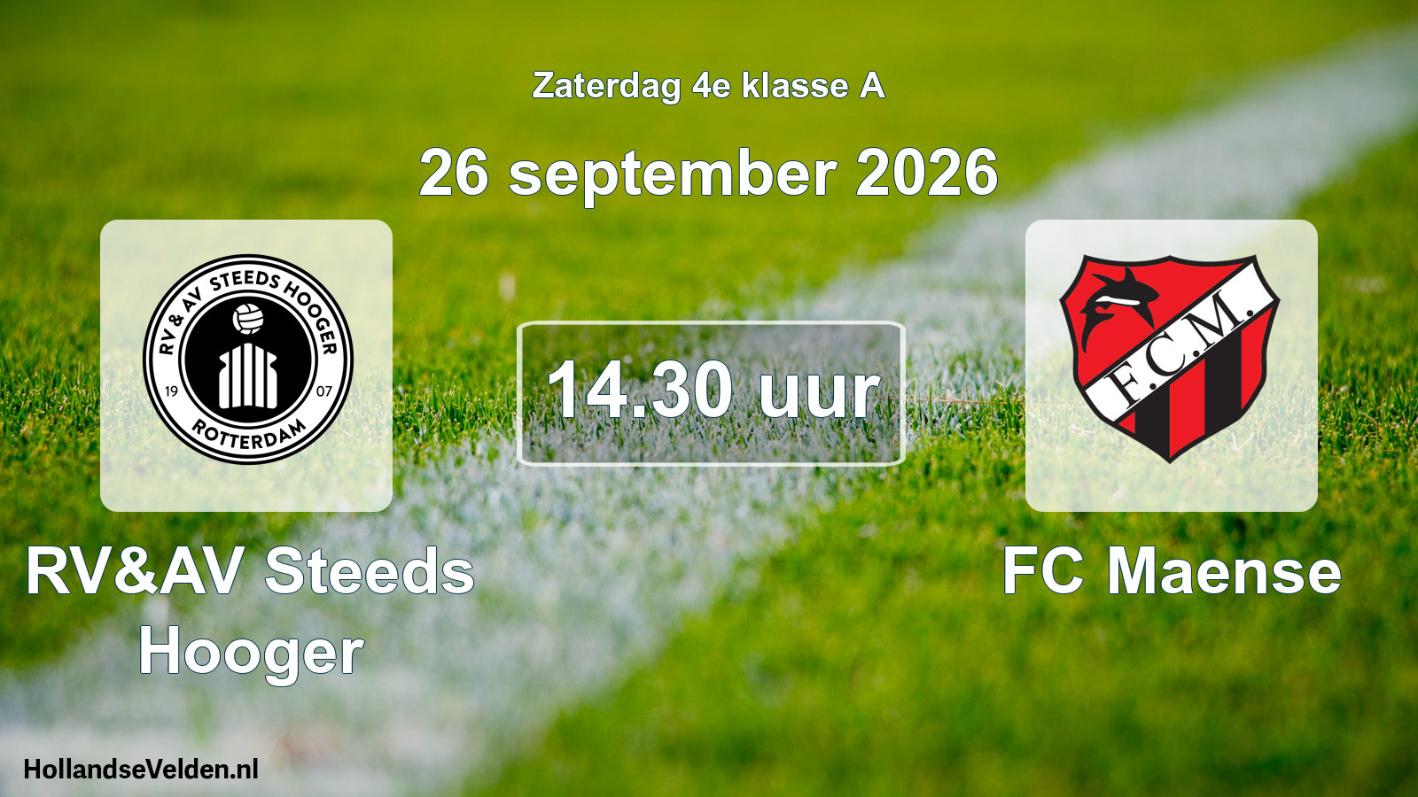 Geplande wedstrijd: RV&AV Steeds Hooger - FC Maense (26 september 2026)