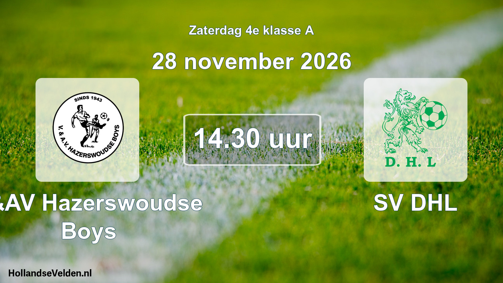Scheduled Match: V&AV Hazerswoudse Boys - SV DHL (28 November 2026)