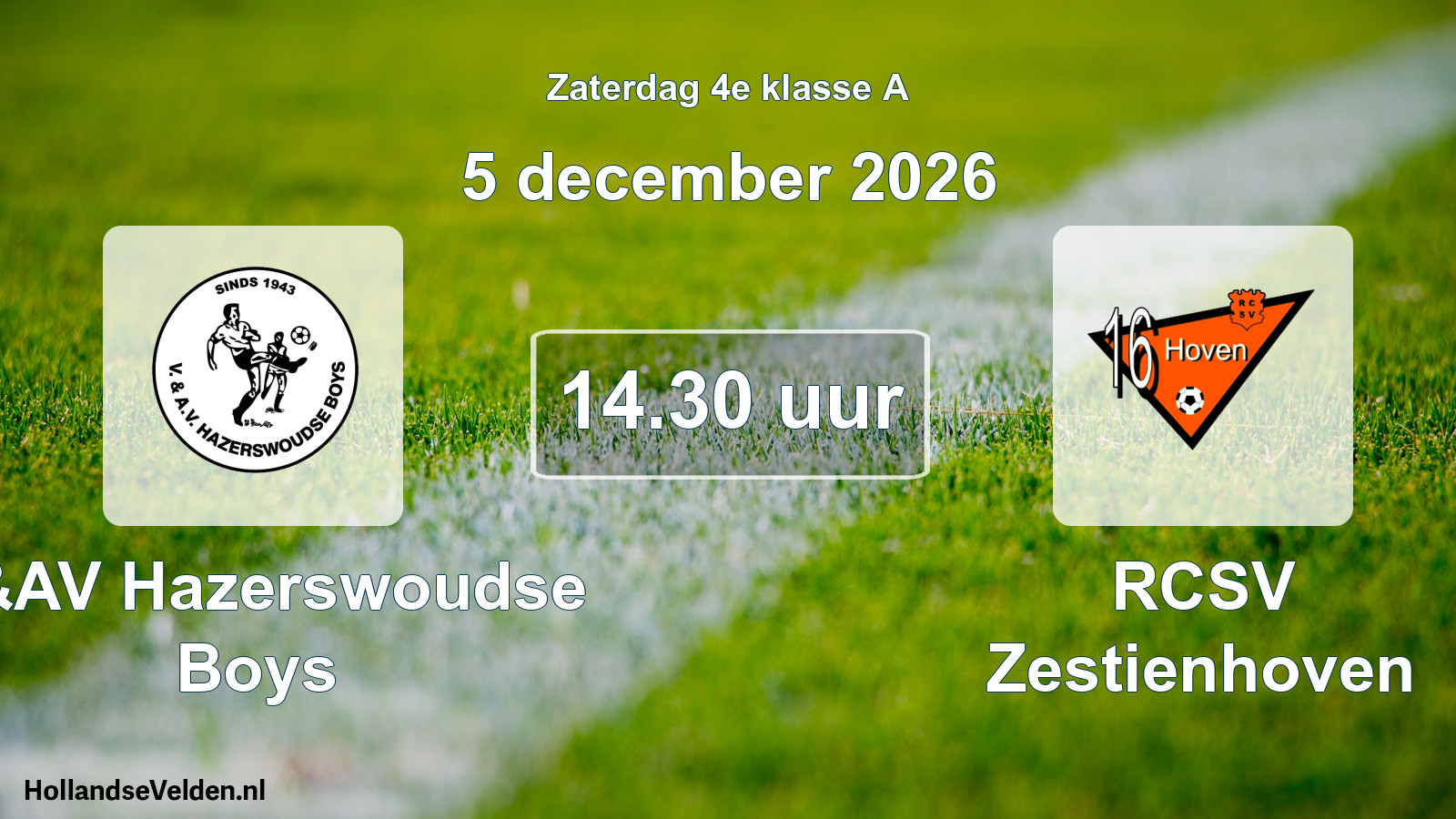 Scheduled Match: V&AV Hazerswoudse Boys - RCSV Zestienhoven (5 December 2026)