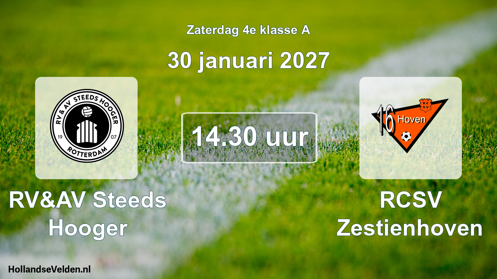 Geplande wedstrijd: RV&AV Steeds Hooger - RCSV Zestienhoven (30 januari 2027)