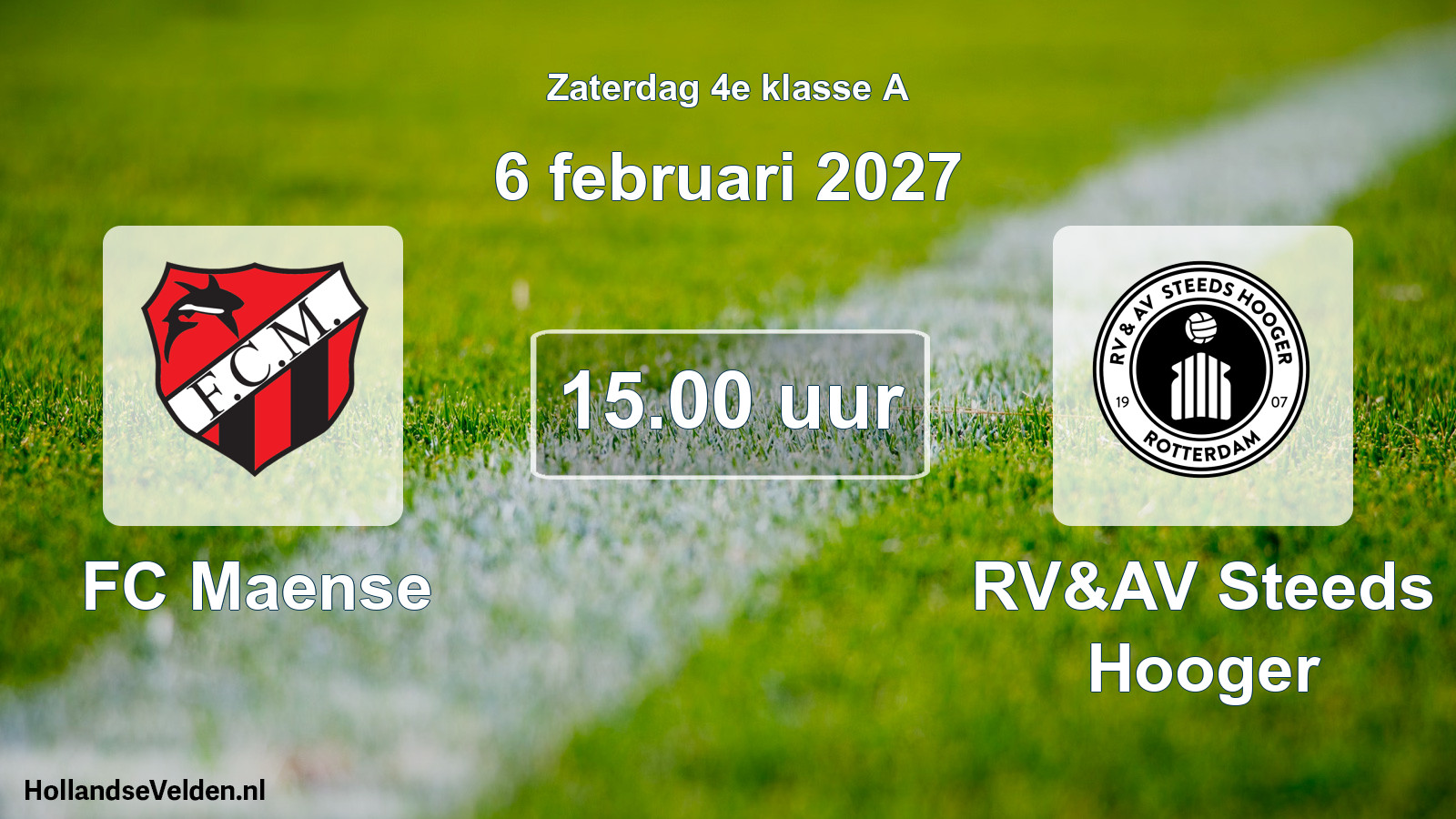 Geplande wedstrijd: FC Maense - RV&AV Steeds Hooger (6 februari 2027)