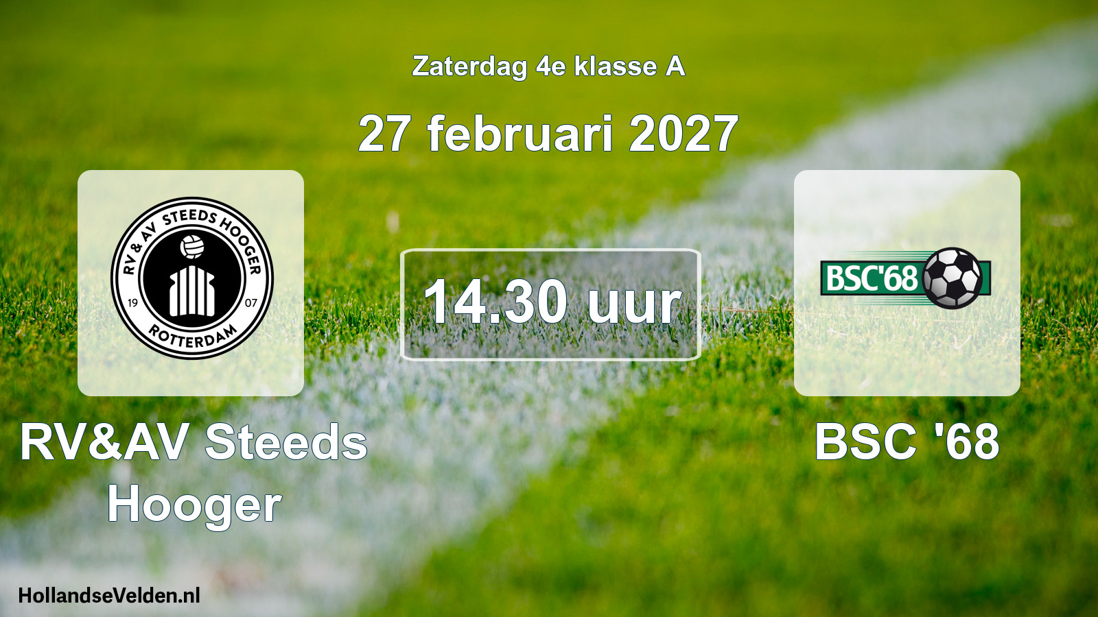 Geplande wedstrijd: RV&AV Steeds Hooger - BSC '68 (27 februari 2027)