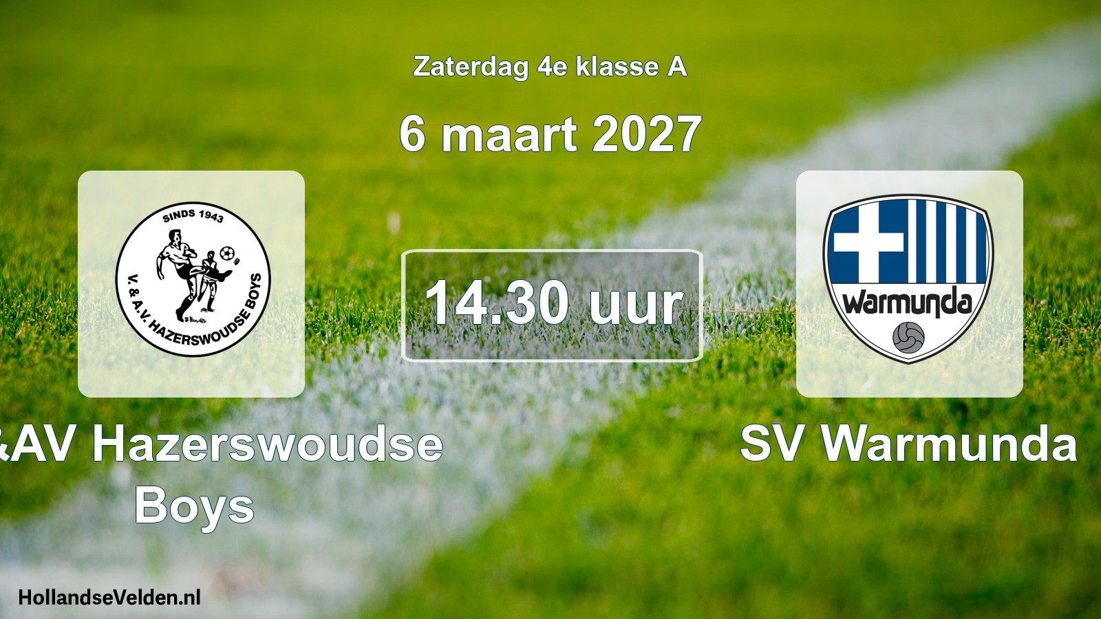 Geplande wedstrijd: V&AV Hazerswoudse Boys - SV Warmunda (6 maart 2027)
