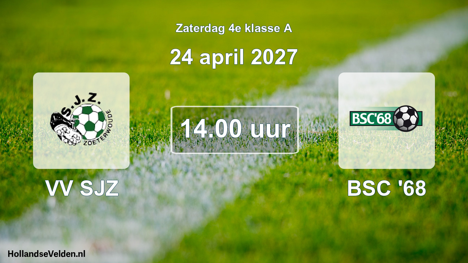 Geplande wedstrijd: VV SJZ - BSC '68 (24 april 2027)