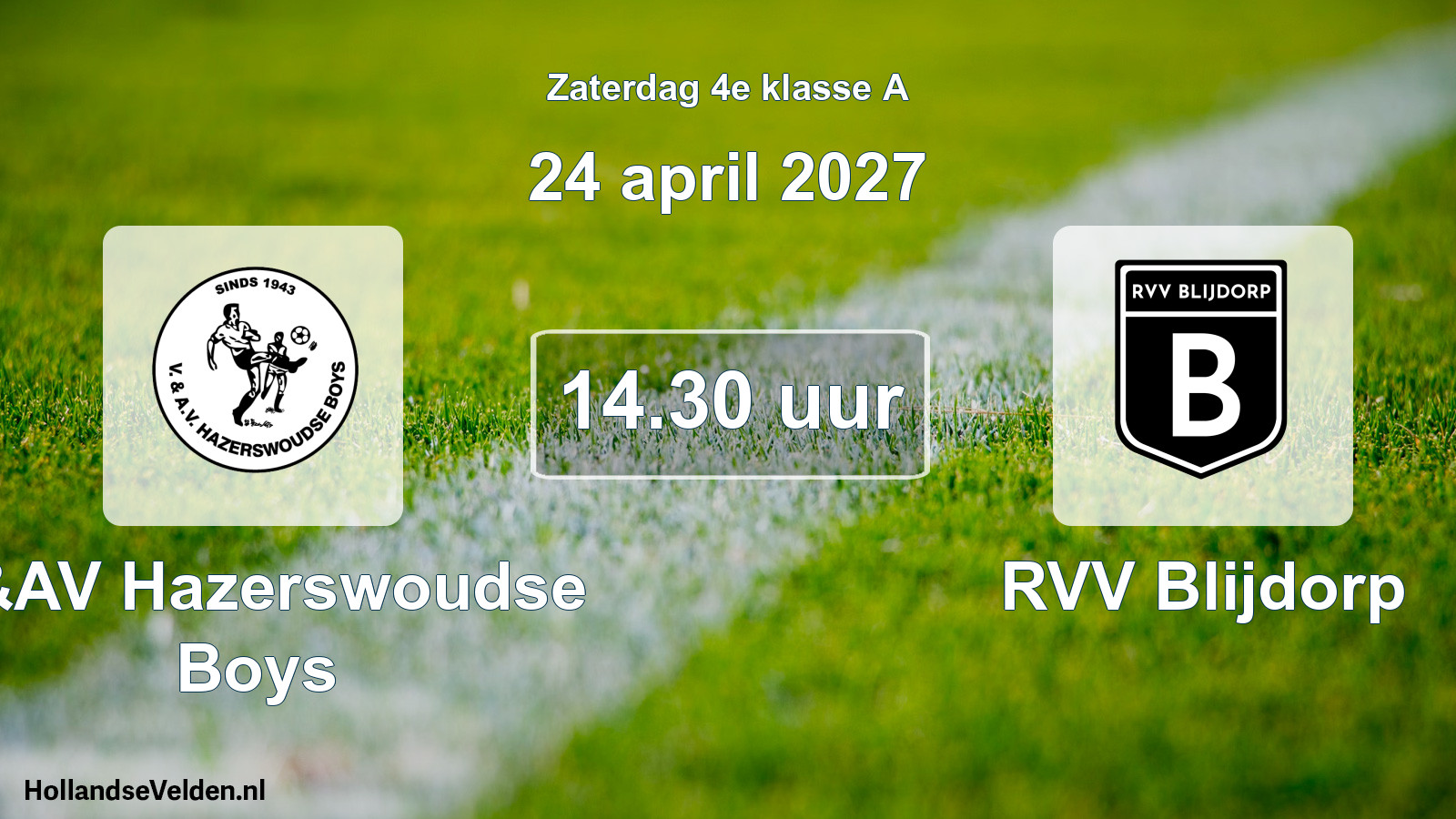 Scheduled Match: V&AV Hazerswoudse Boys - RVV Blijdorp (24 April 2027)