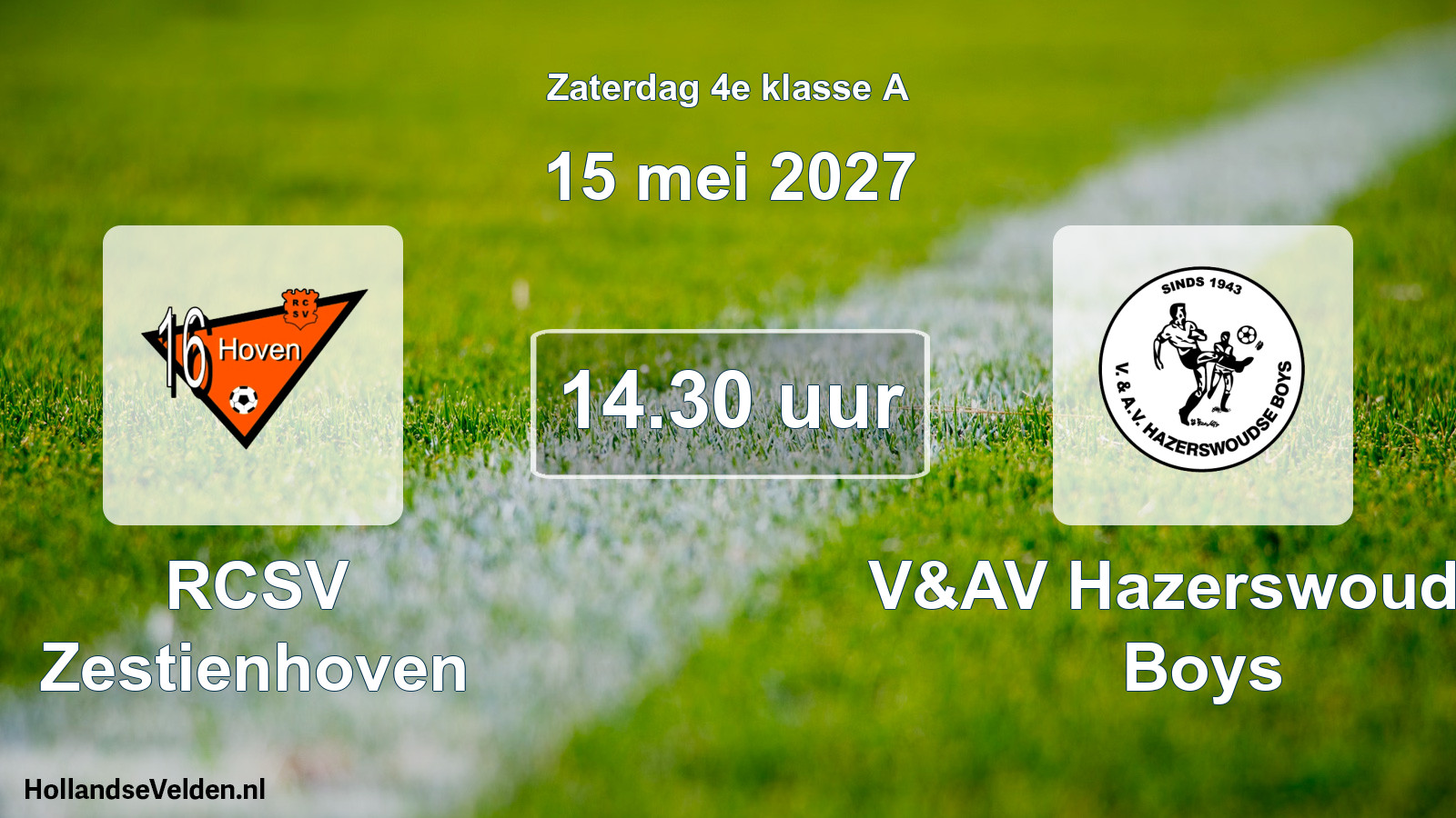 Scheduled Match: RCSV Zestienhoven - V&AV Hazerswoudse Boys (15 May 2027)