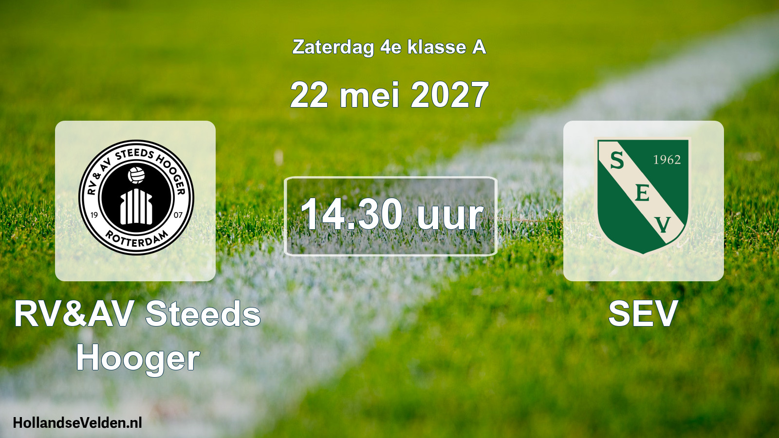 Geplande wedstrijd: RV&AV Steeds Hooger - SEV (22 mei 2027)