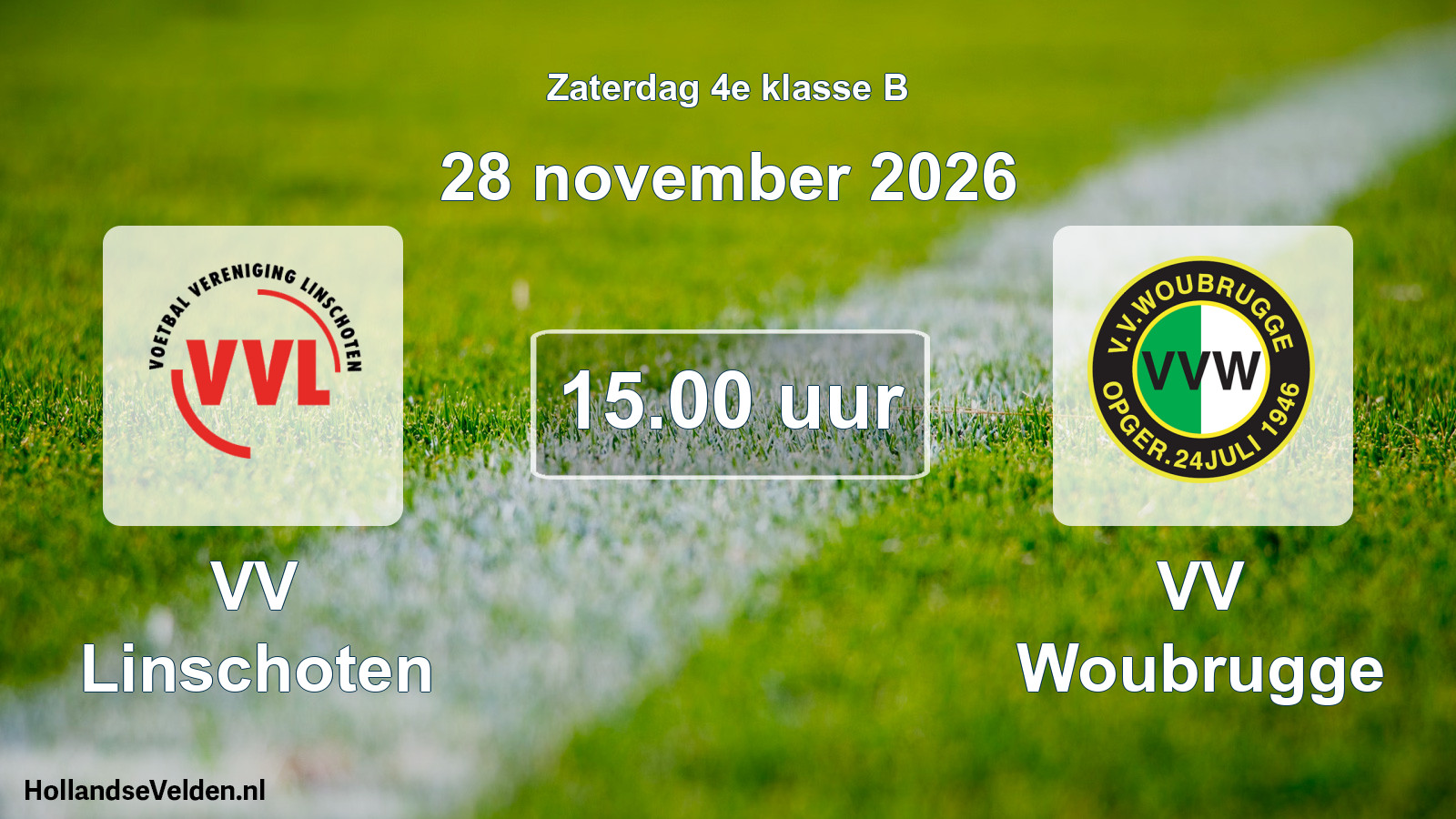 Geplande wedstrijd: VV Linschoten - VV Woubrugge (28 november 2026)