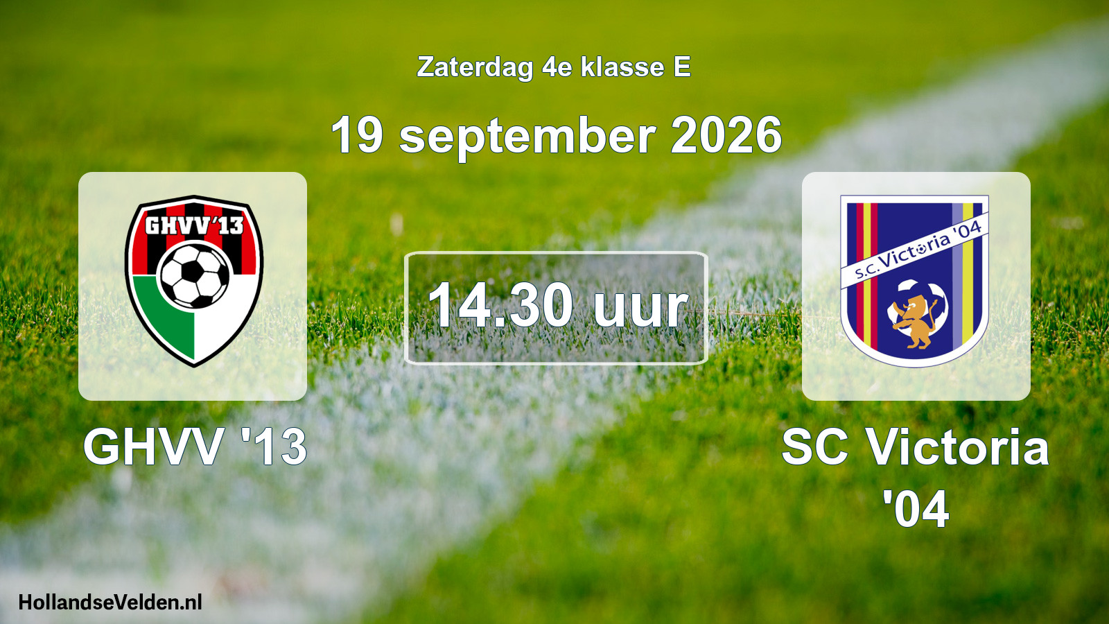 Geplande wedstrijd: GHVV '13 - SC Victoria '04 (19 september 2026)
