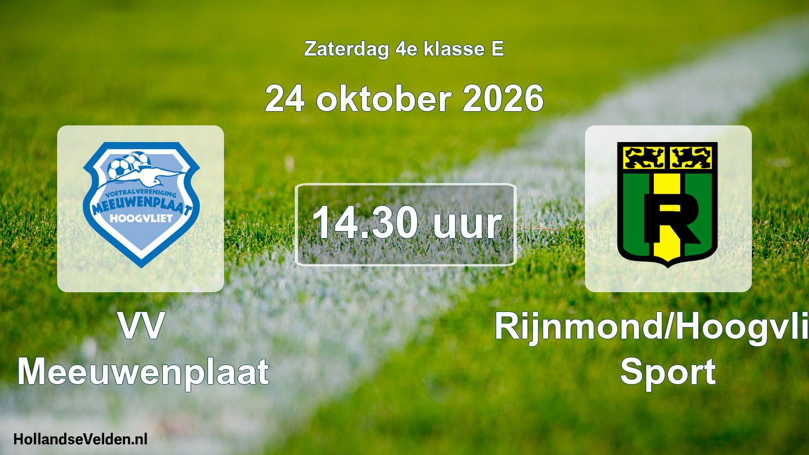 Geplande wedstrijd: VV Meeuwenplaat - Rijnmond/Hoogvliet Sport (24 oktober 2026)