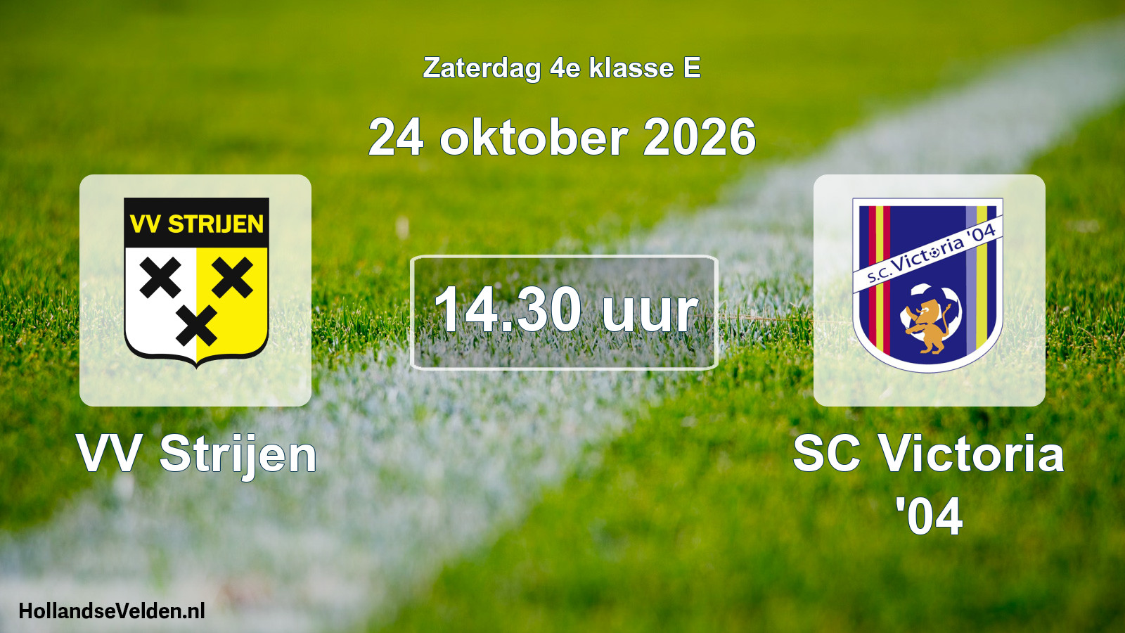 Geplande wedstrijd: VV Strijen - SC Victoria '04 (24 oktober 2026)