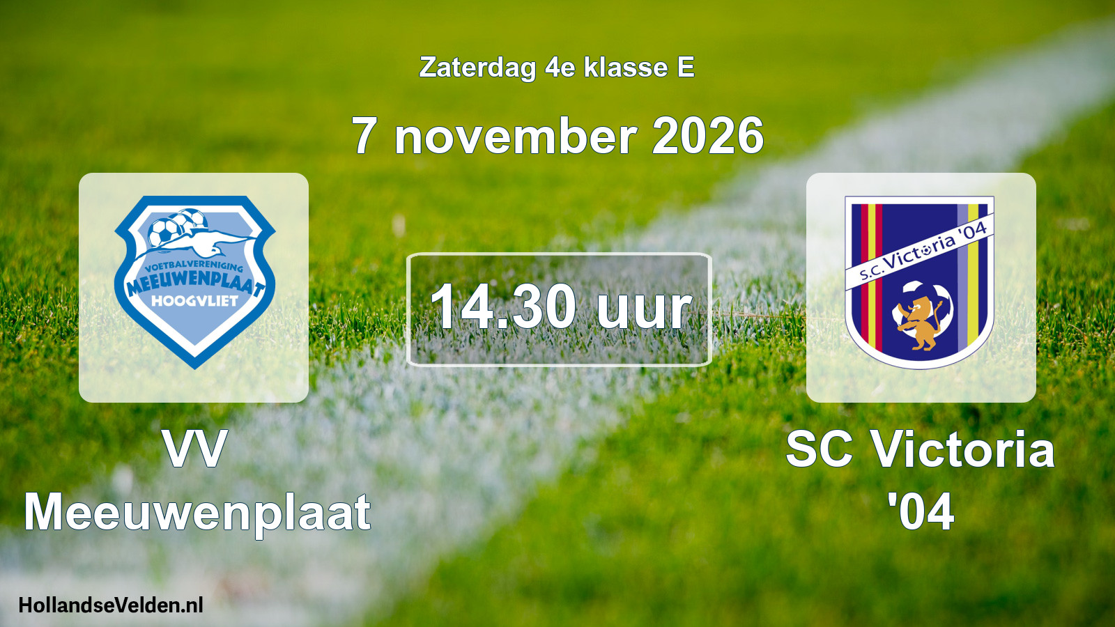 Geplande wedstrijd: VV Meeuwenplaat - SC Victoria '04 (7 november 2026)