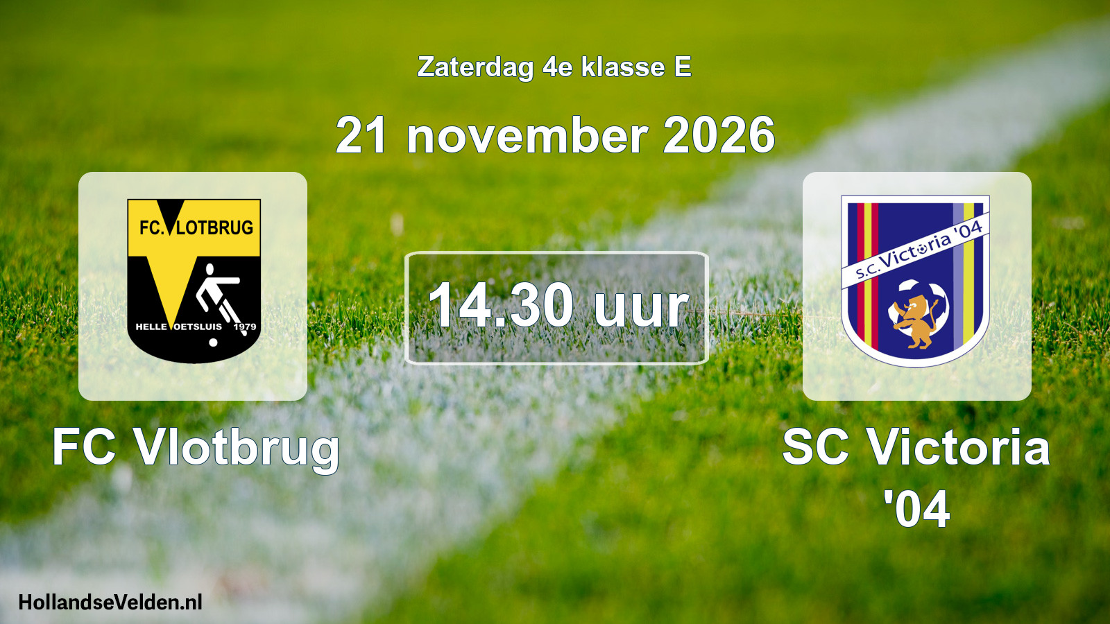 Geplande wedstrijd: FC Vlotbrug - SC Victoria '04 (21 november 2026)