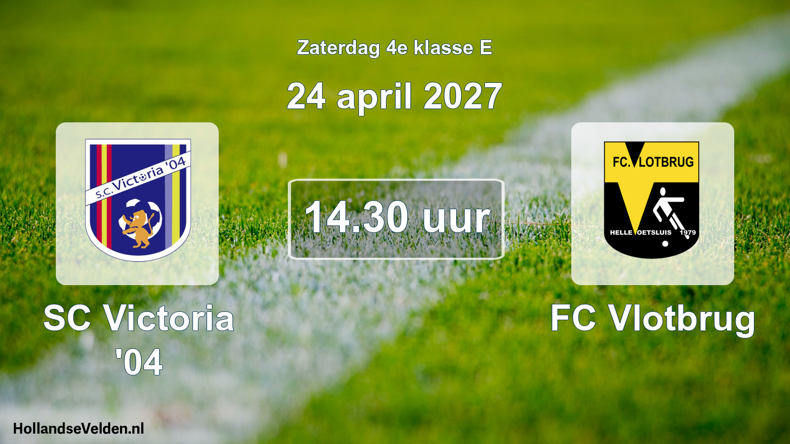 Geplande wedstrijd: SC Victoria '04 - FC Vlotbrug (24 april 2027)