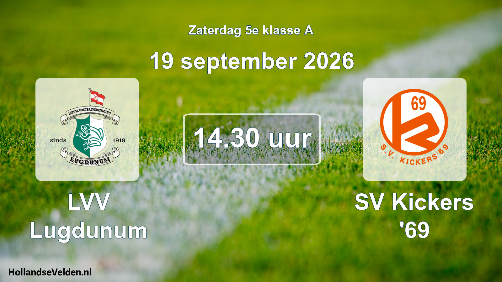 Geplande wedstrijd: LVV Lugdunum - SV Kickers '69 (19 september 2026)
