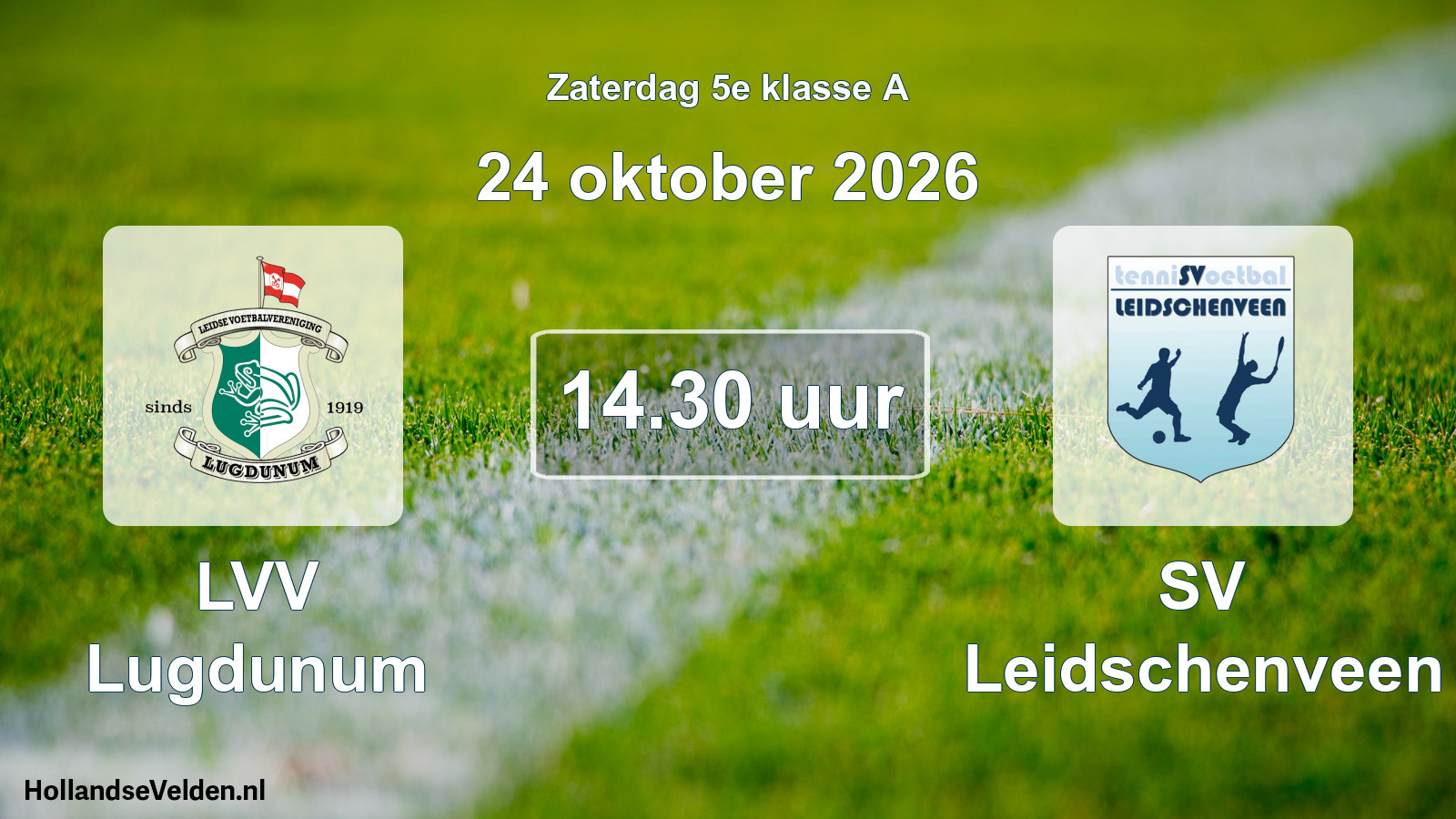 Geplande wedstrijd: LVV Lugdunum - SV Leidschenveen (24 oktober 2026)
