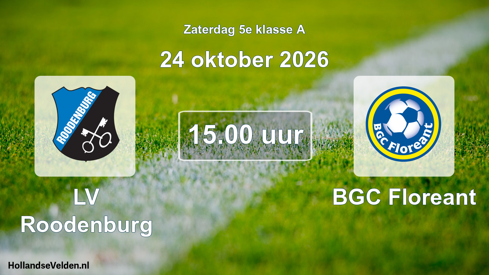 Geplande wedstrijd: LV Roodenburg - BGC Floreant (24 oktober 2026)