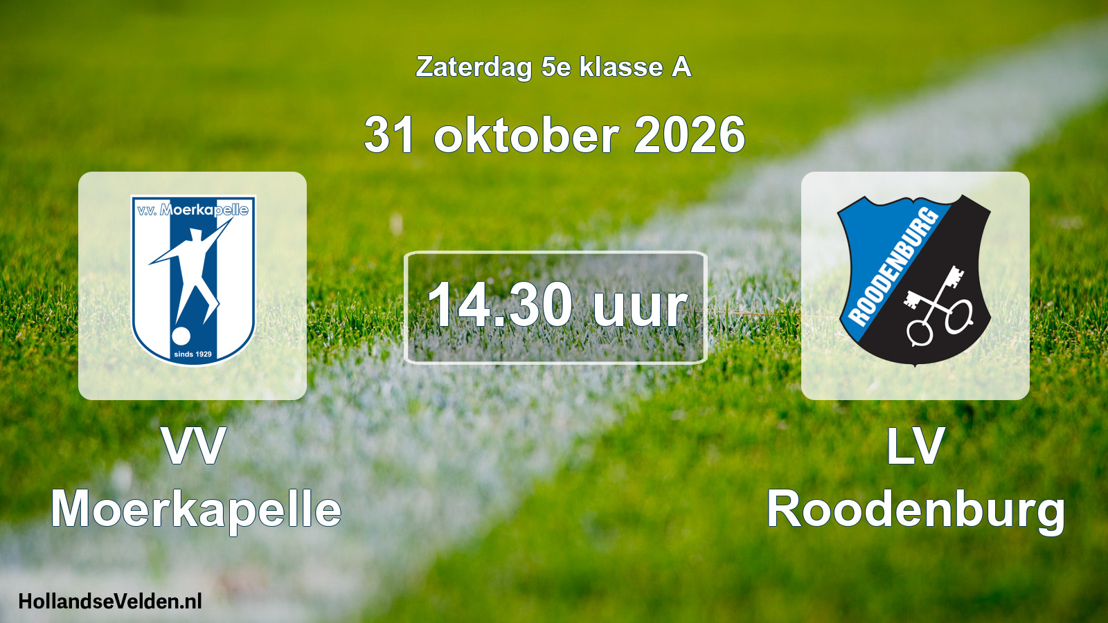 Geplande wedstrijd: VV Moerkapelle - LV Roodenburg (31 oktober 2026)