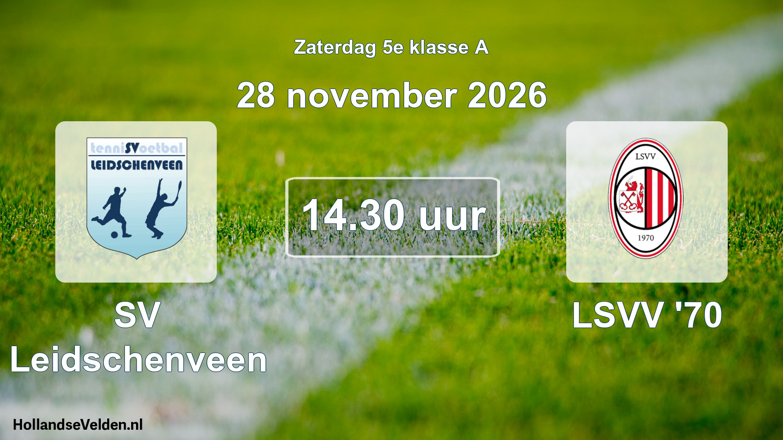 Geplande wedstrijd: SV Leidschenveen - LSVV '70 (28 november 2026)