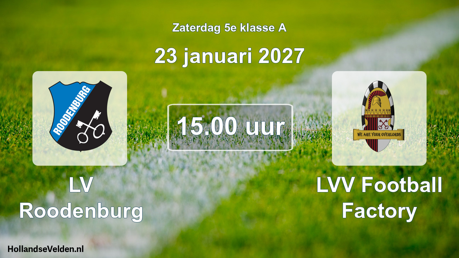 Geplande wedstrijd: LV Roodenburg - LVV Football Factory (23 januari 2027)