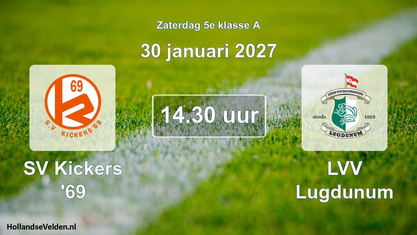 Geplande wedstrijd: SV Kickers '69 - LVV Lugdunum (30 januari 2027)