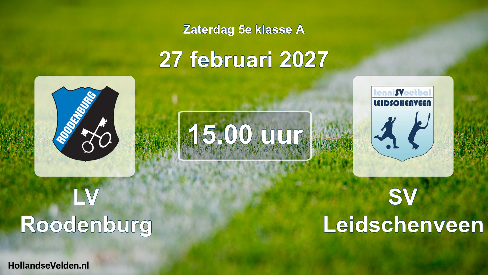 Geplande wedstrijd: LV Roodenburg - SV Leidschenveen (27 februari 2027)